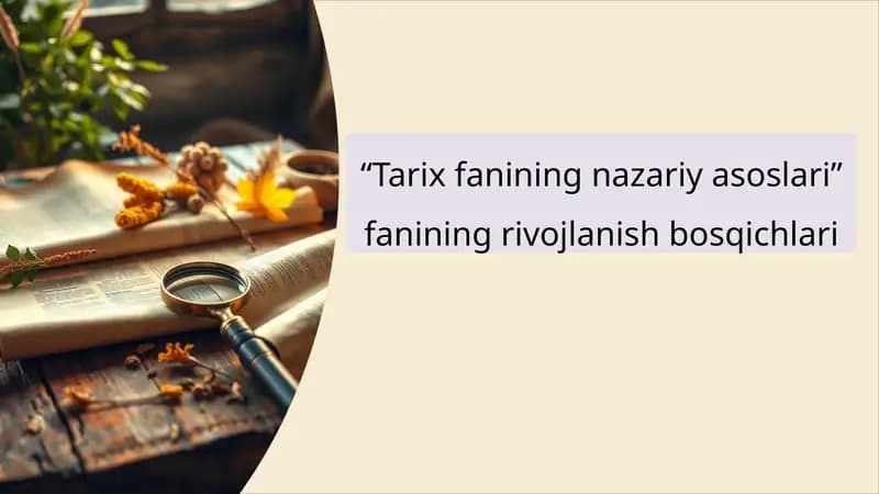 "Tarix fanining nazariy asoslari" fanining rivojlanish bosqichlari