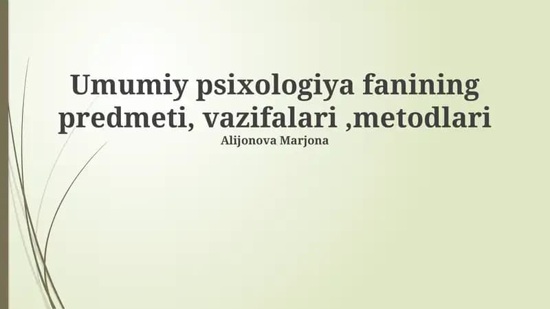 Umumiy psixologiya fanining predmeti, vazifalari,metodlari