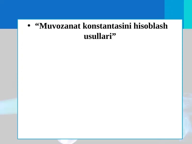 Muvozanat konstantasini hisoblash usullari