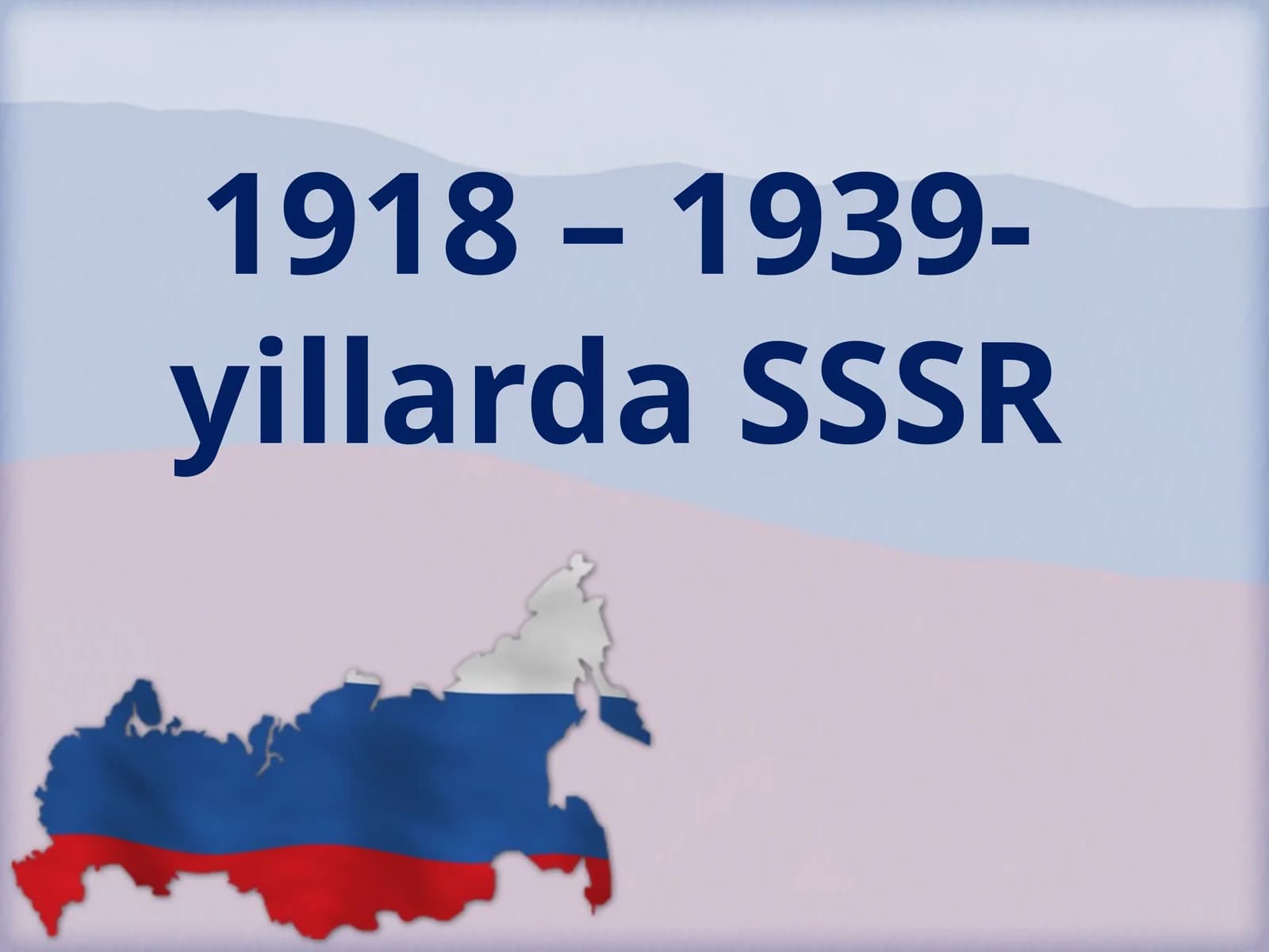 1918 – 1939-yillarda SSSR