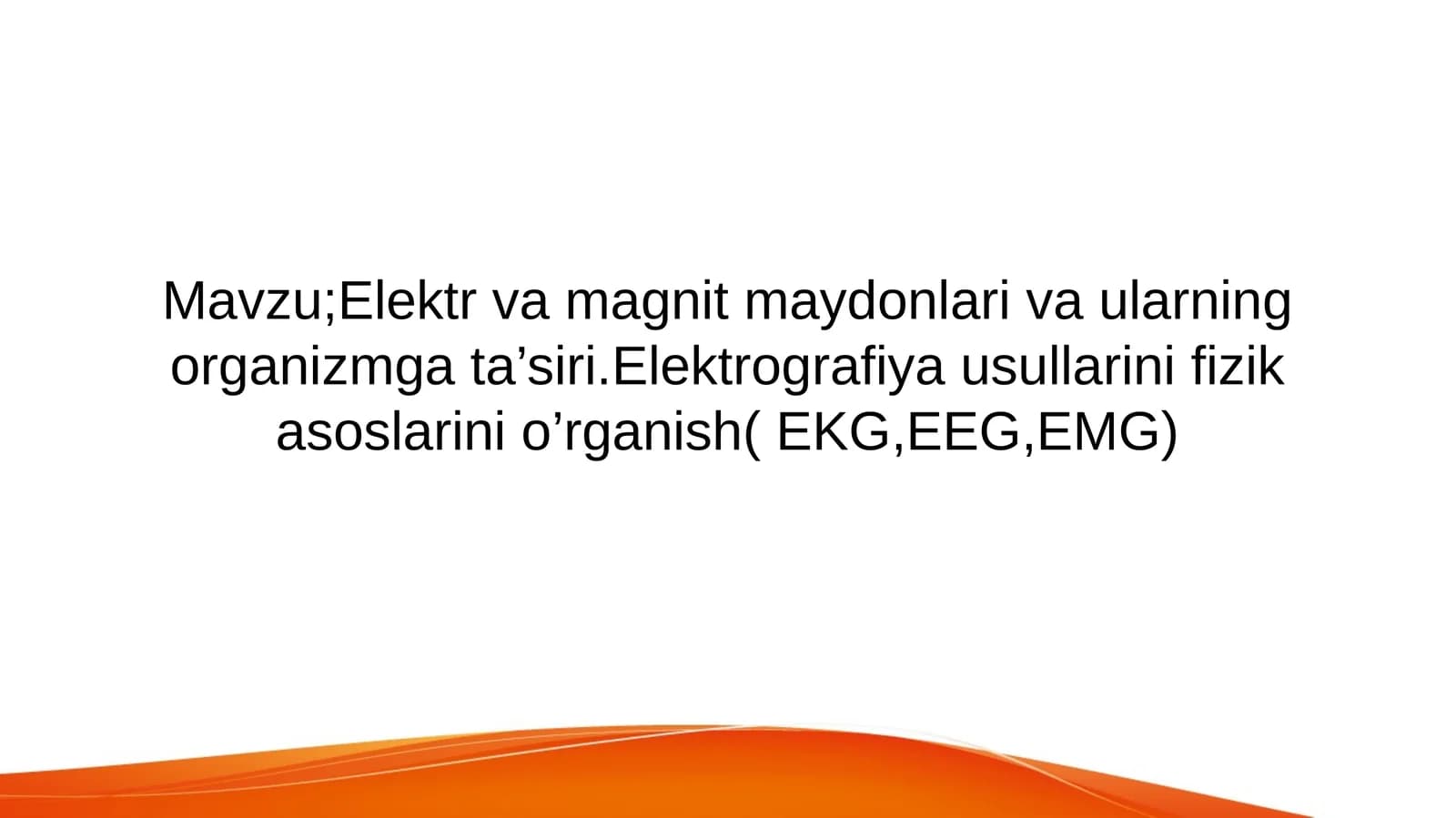 Elektr va magnit maydonlari va ularning organizmga ta’siri