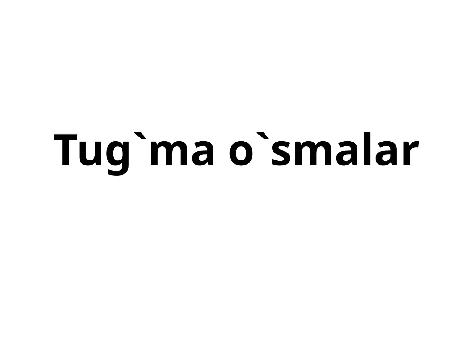 Tug`ma o`smalar