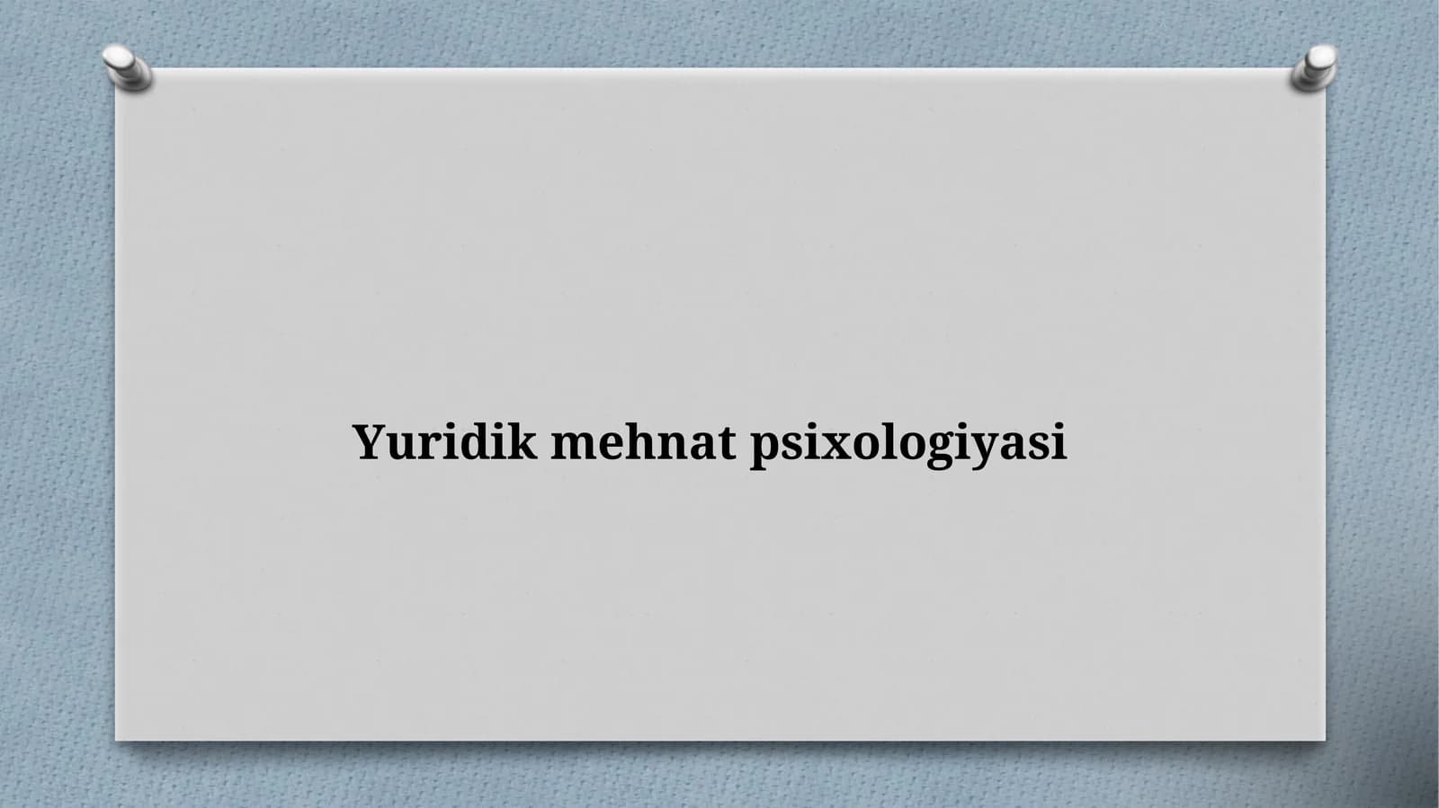 Yuridik mehnat psixologiyasi