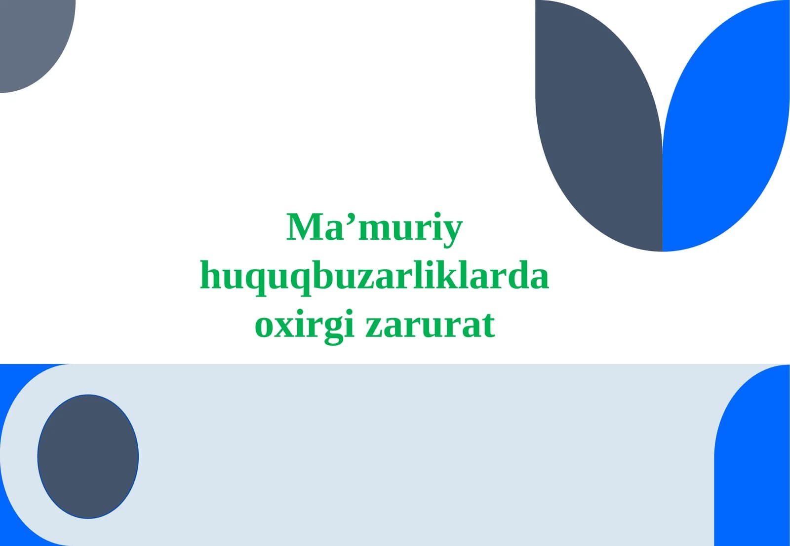 Ma’muriy huquqbuzarliklarda oxirgi zarurat