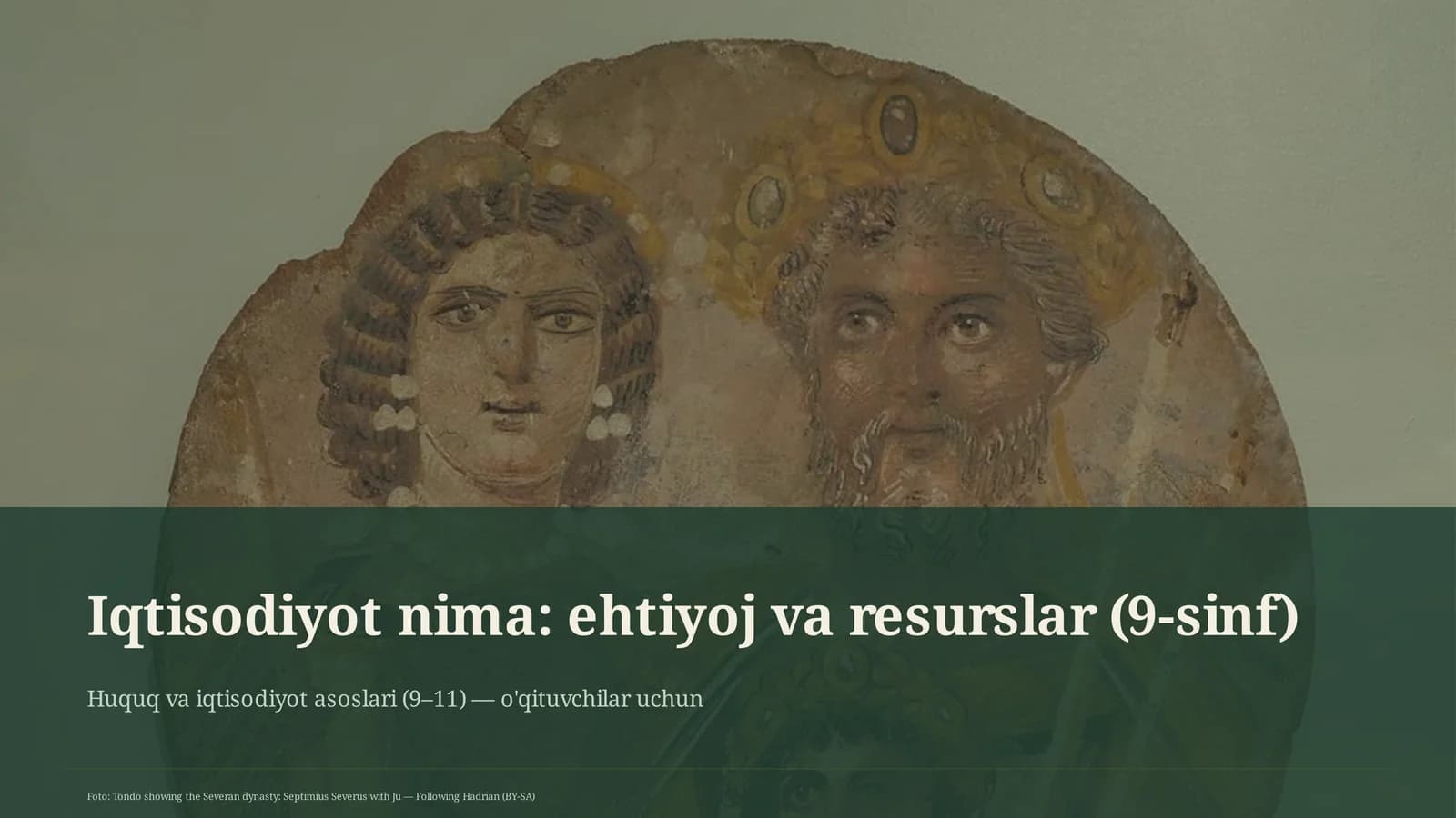 Iqtisodiyot nima: ehtiyoj va resurslar (9-sinf)