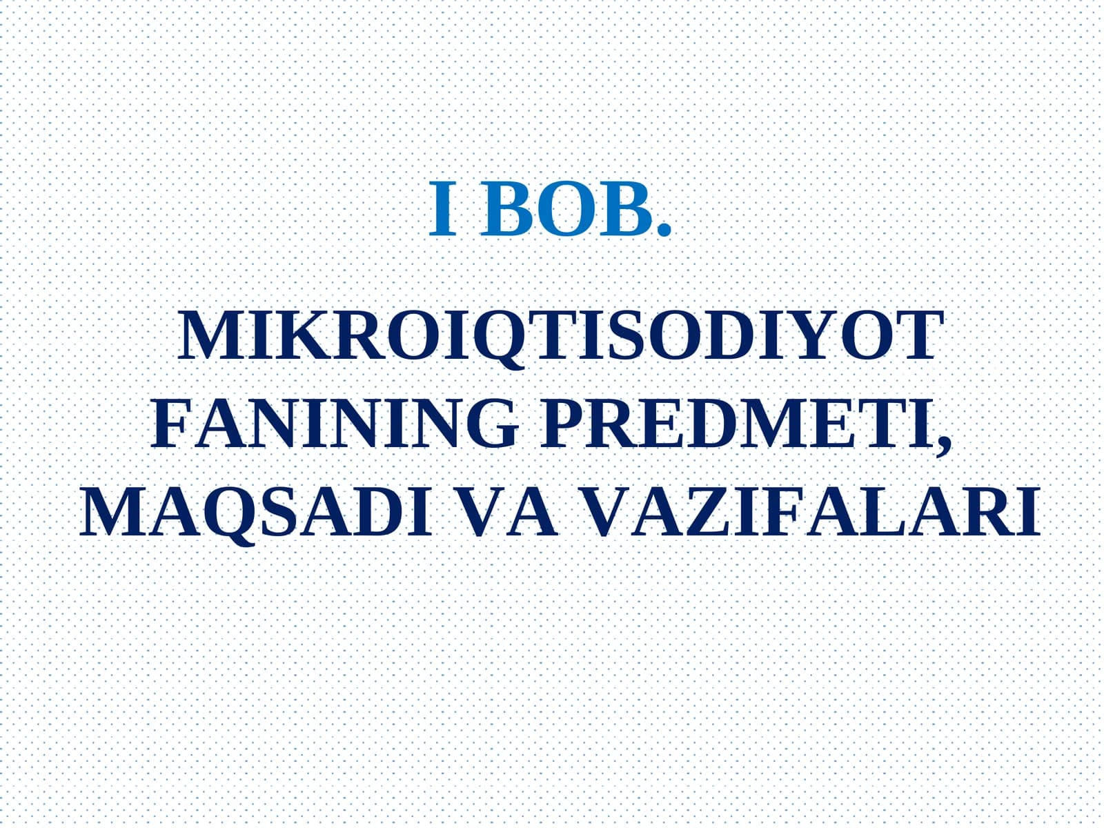 Mikroiqtisodiyot fanini predmeti va maqsadi