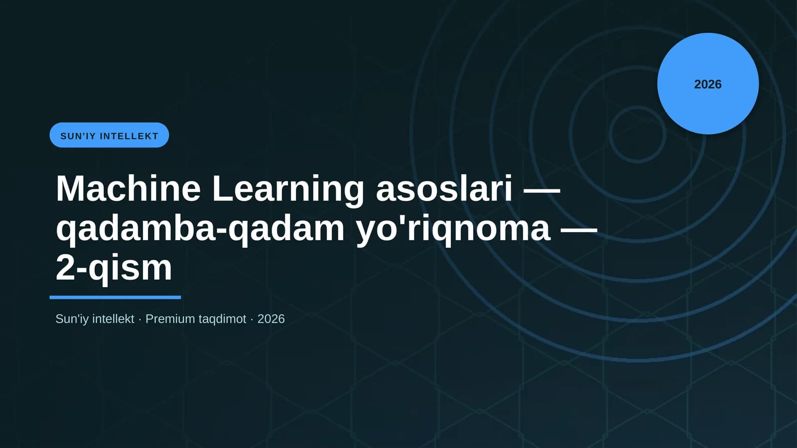Machine Learning asoslari — qadamba-qadam yo'riqnoma — 2-qism