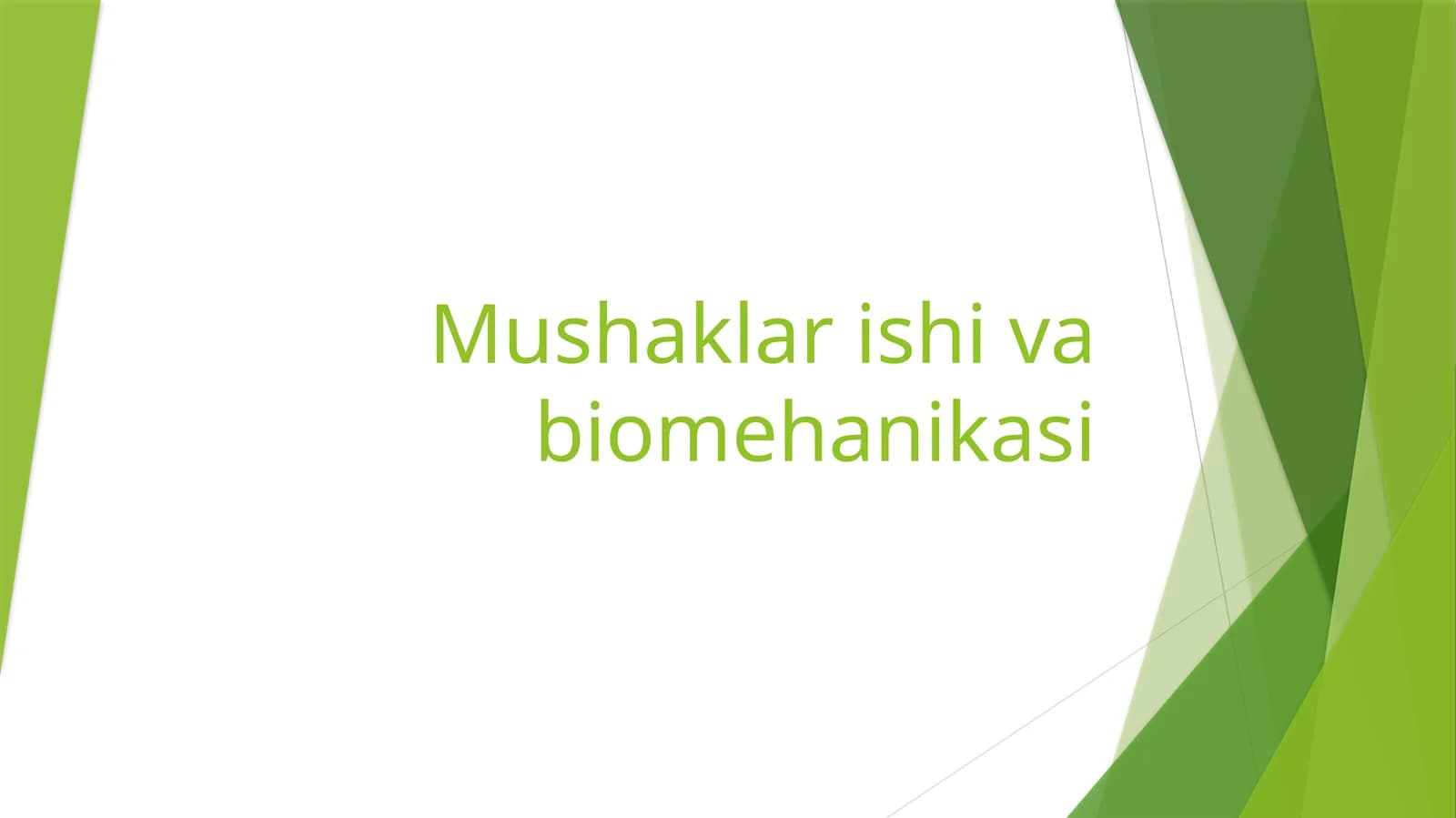Mushaklarishivabiomehanikasi