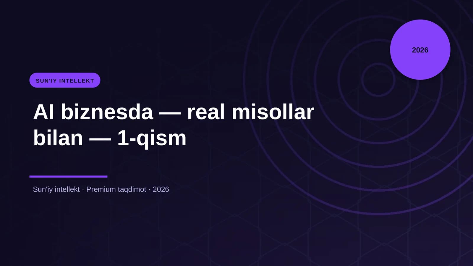 AI biznesda — real misollar bilan — 1-qism