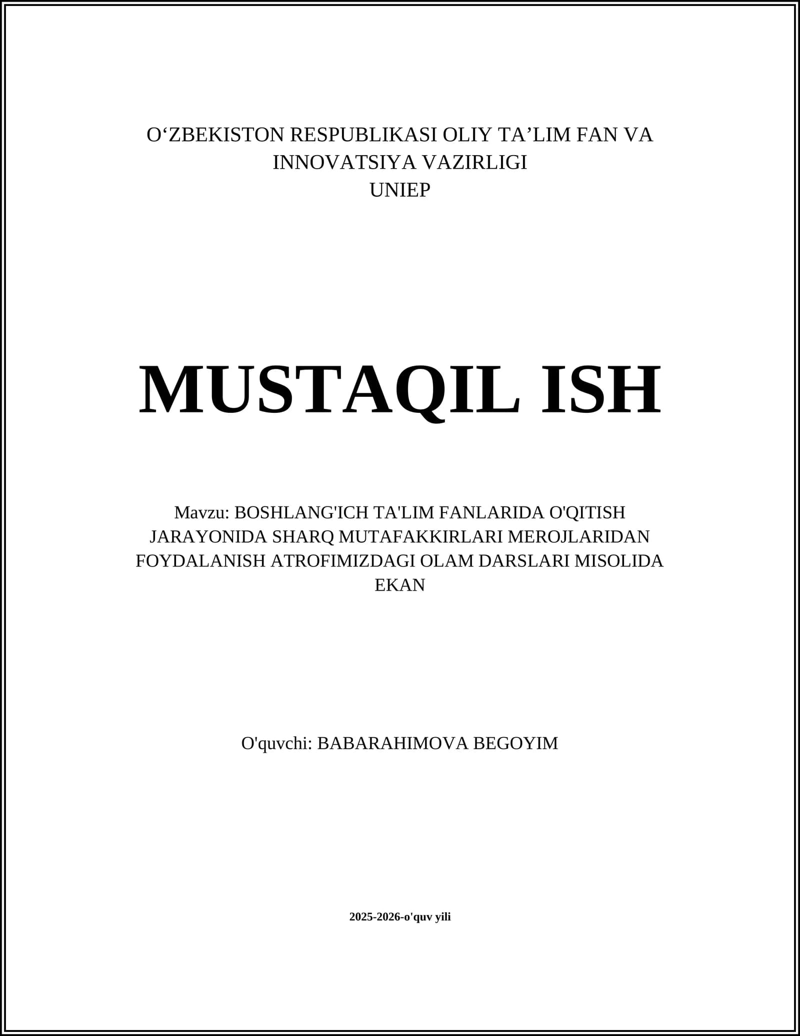 BOSHLANG'ICH TA'LIM FANLARIDA O'QITISH JARAYONIDA SHARQ MUTAFAKKIRLARI MEROJLARIDAN FOYDALANISH ATROFIMIZDAGI OLAM DARSLARI MISOLIDA EKAN