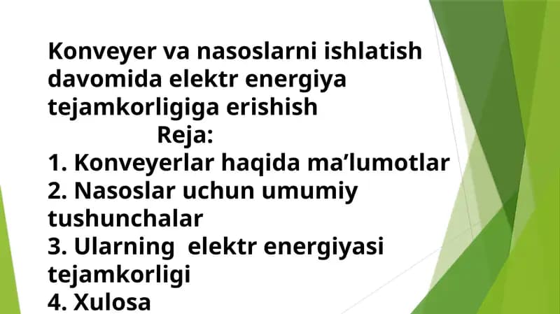 Konveyer va nasoslarni ishlatish davomida elektr energiya tejamkorligiga erishish