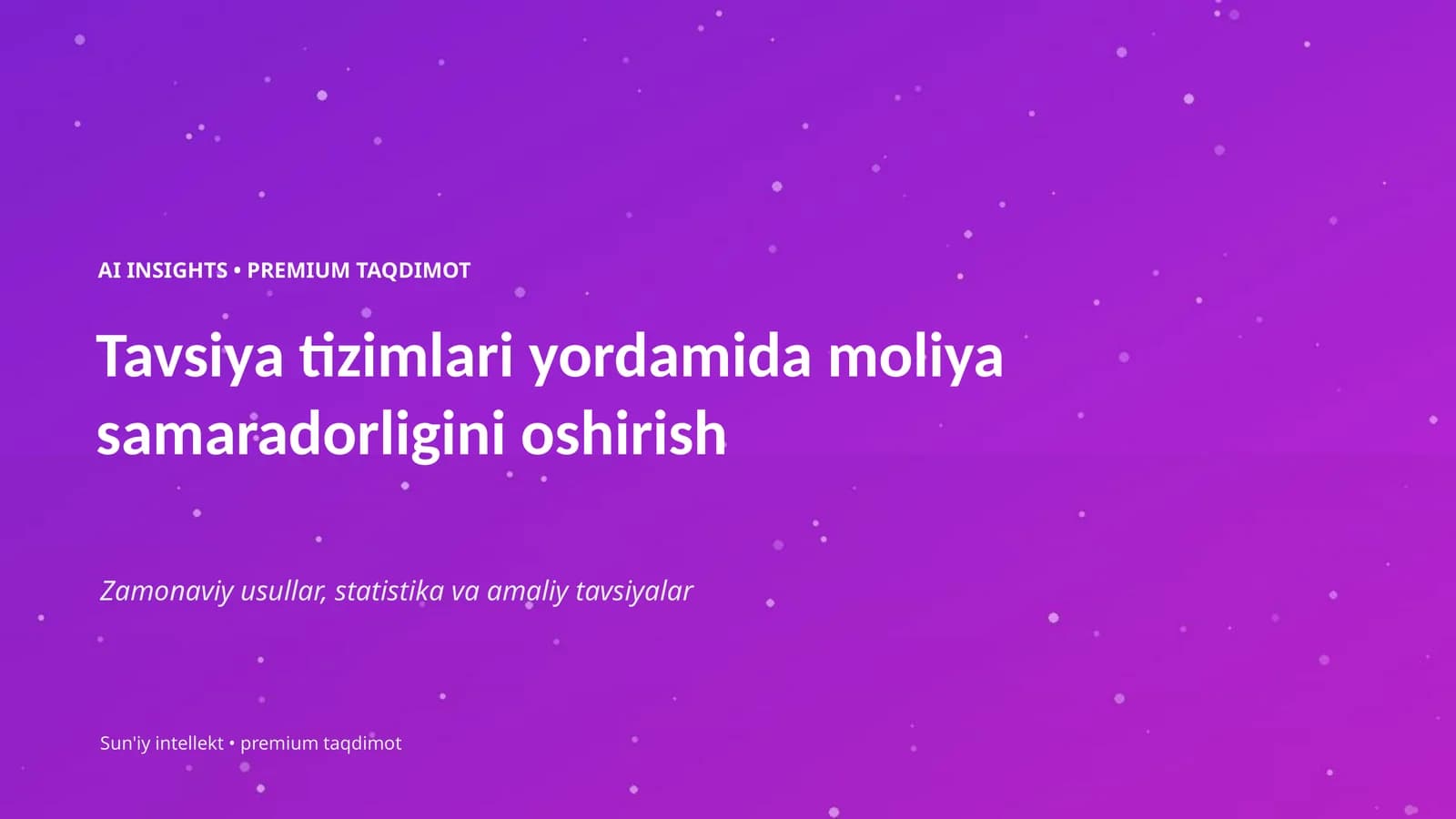 AI INSIGHTS • PREMIUM TAQDIMOT