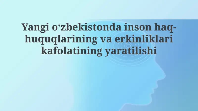 Yangi O'zbekistonda inson huquqlari kafolatlari