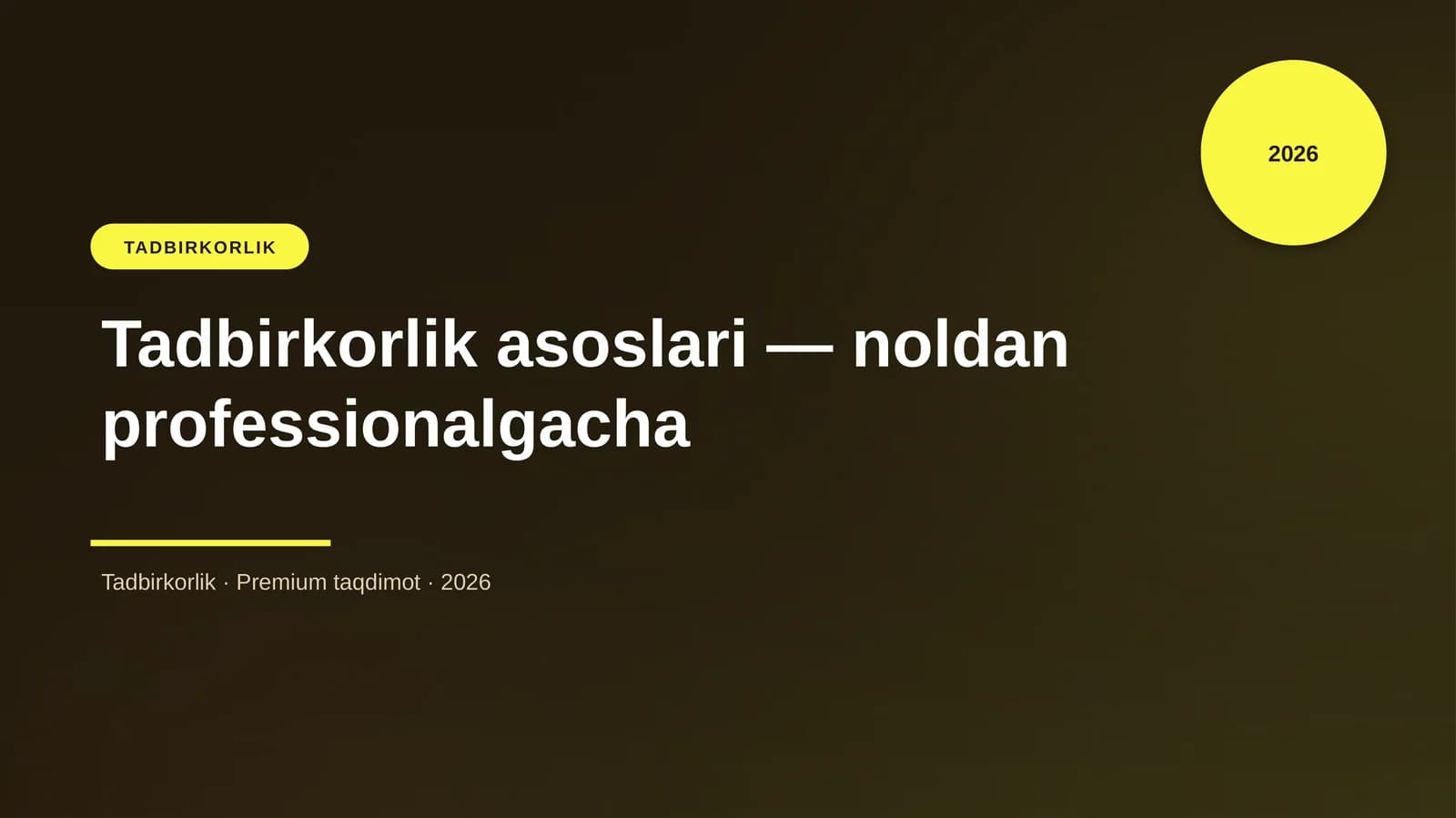 Tadbirkorlik asoslari — noldan professionalgacha