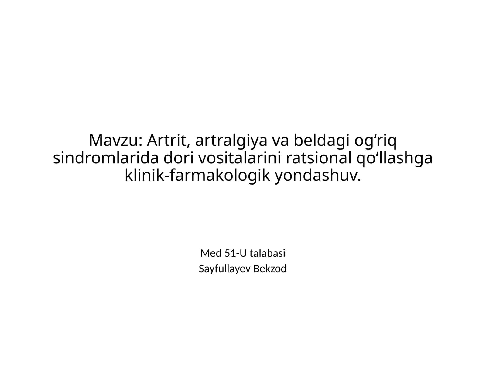 Artrit, artralgiya va beldagi og‘riq sindromlarida dori vositalarini ratsional qo‘llashga klinik-farmakologik yondashuv