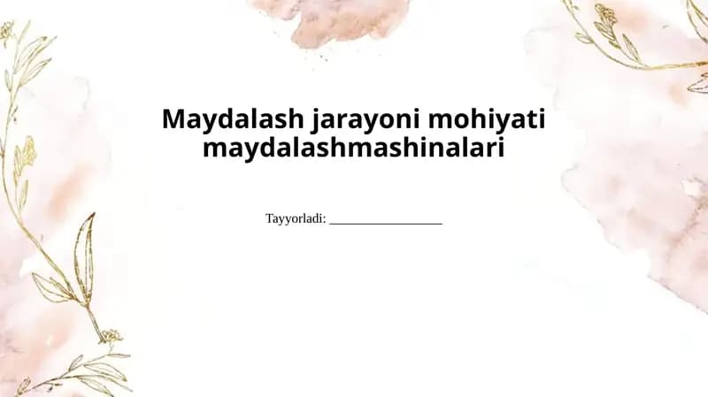 Maydalash jarayonimohiyati