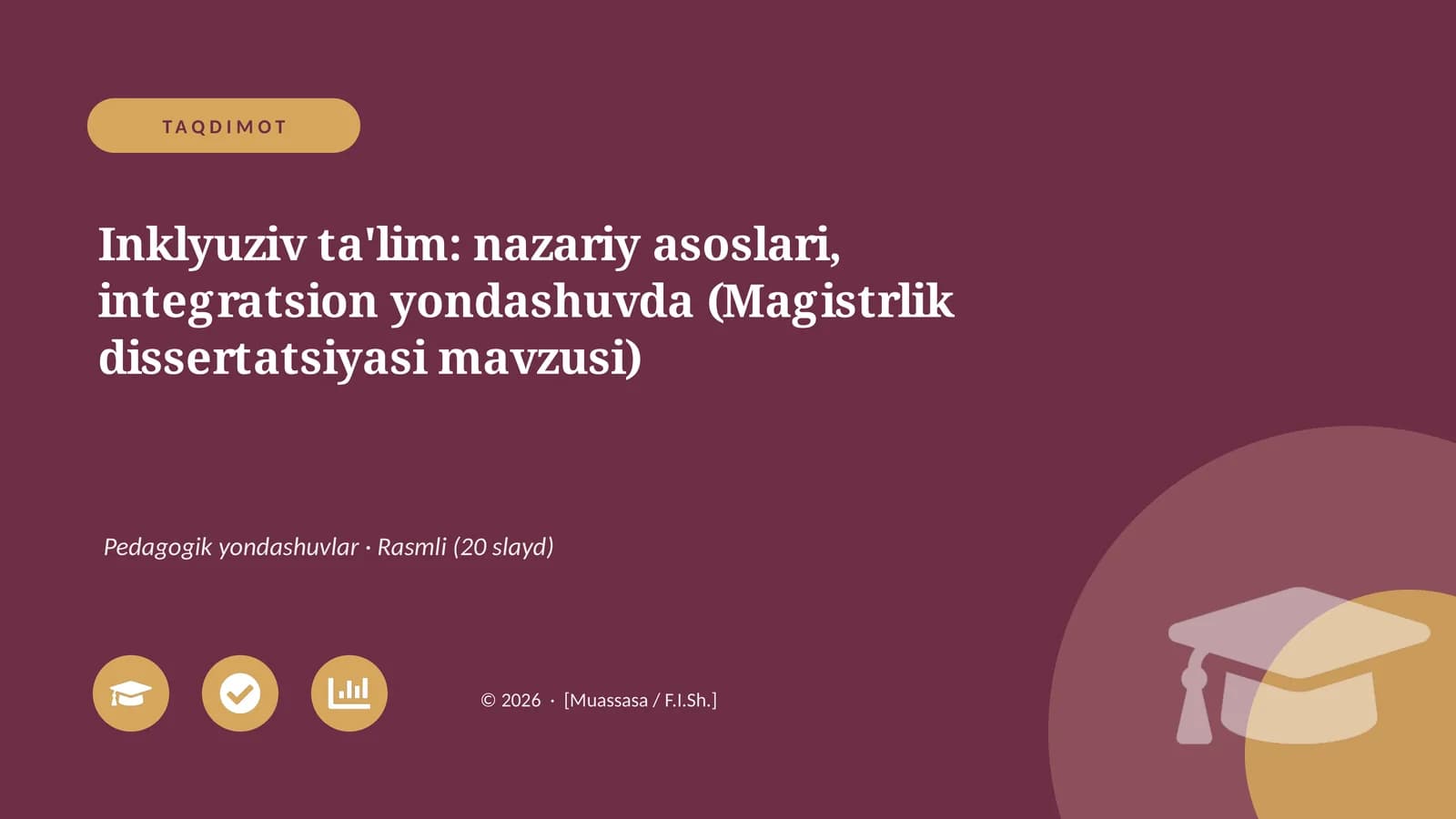 Inklyuziv ta'lim: nazariy asoslari, integratsion yondashuvda (Magistrlik dissertatsiyasi mavzusi)
