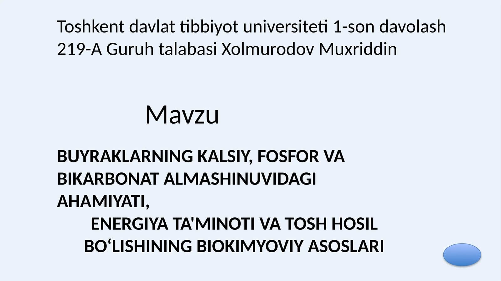 BUYRAKLARNING KALSIY, FOSFOR VA BIKARBONAT ALMASHINUVIDAGI AHAMIYATI, ENERGIYA TA'MINOTI VA TOSH HOSIL BO‘LISHINING BIOKIMYOVIY ASOSLARI