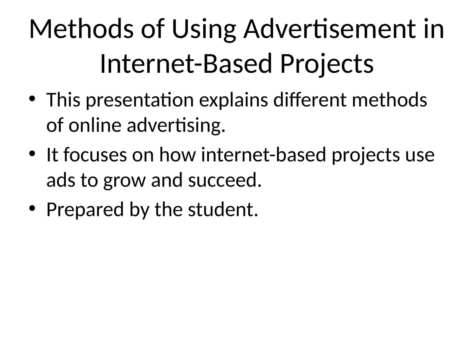 Methods of Using Advertisement in Internet-Based Projects