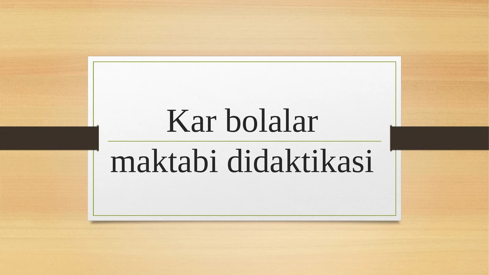 Kar bolalar maktabi didaktikasi