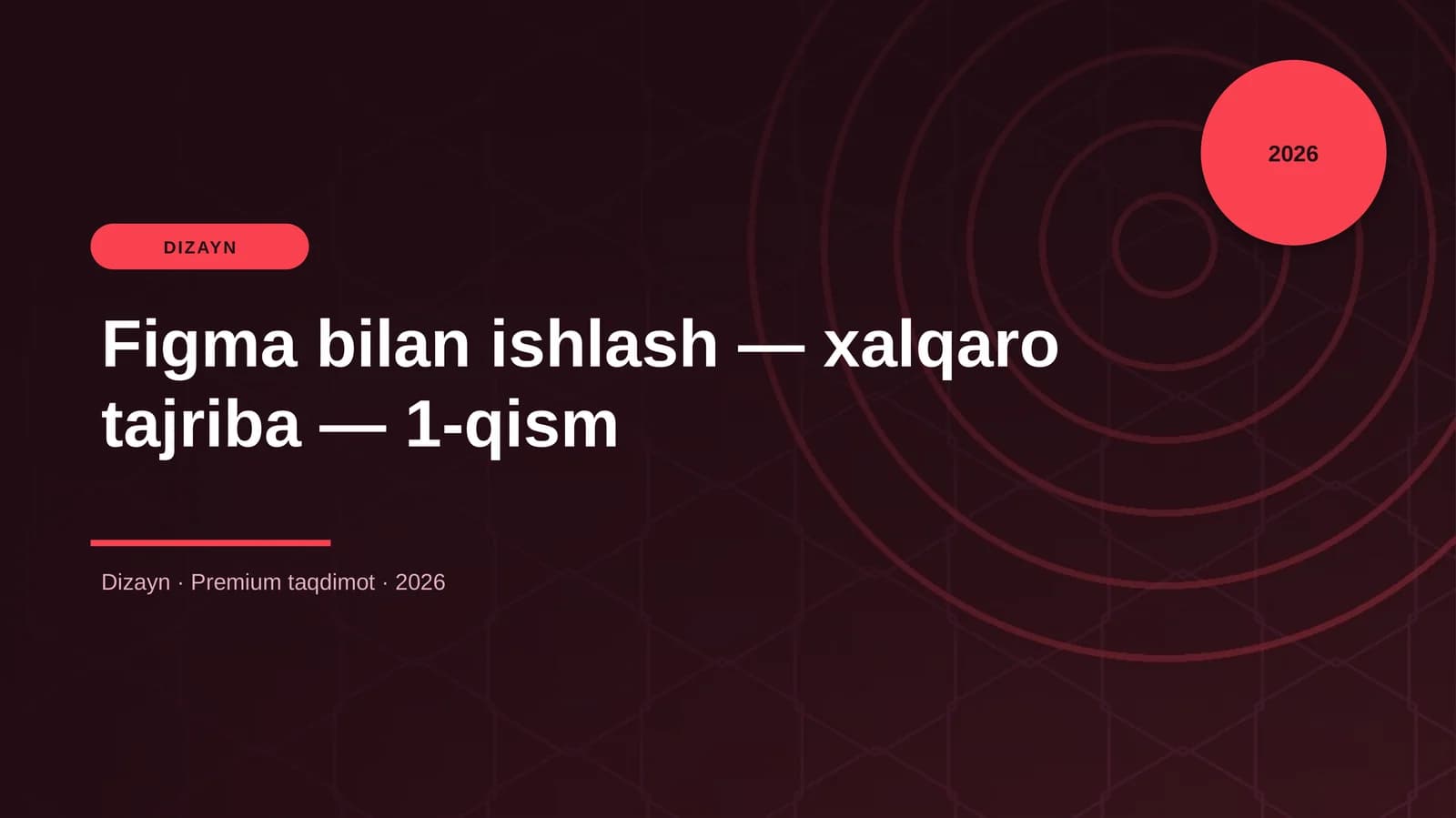 Figma bilan ishlash — xalqaro tajriba — 1-qism