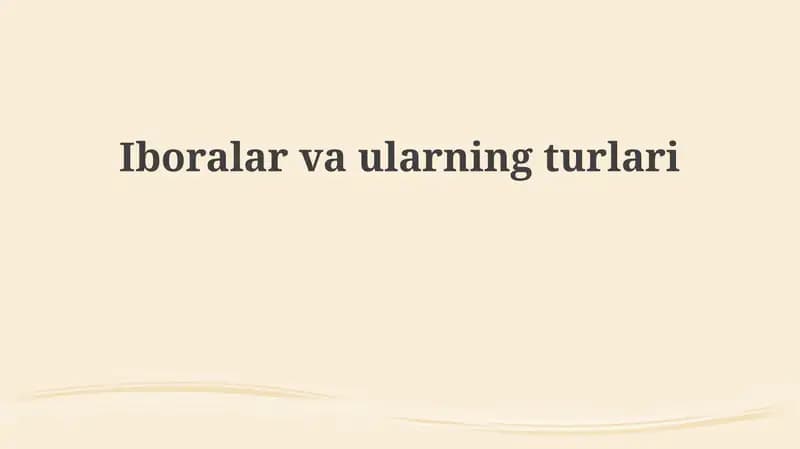 Iboralar va ularning turlari