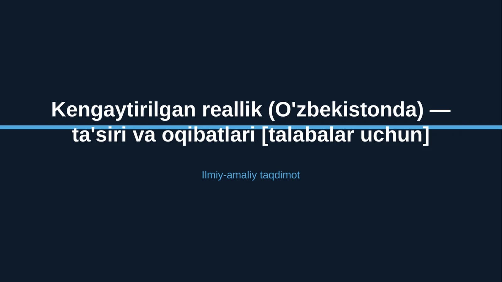 Kengaytirilgan reallik (O'zbekistonda) — ta'siri va oqibatlari [talabalar uchun]
