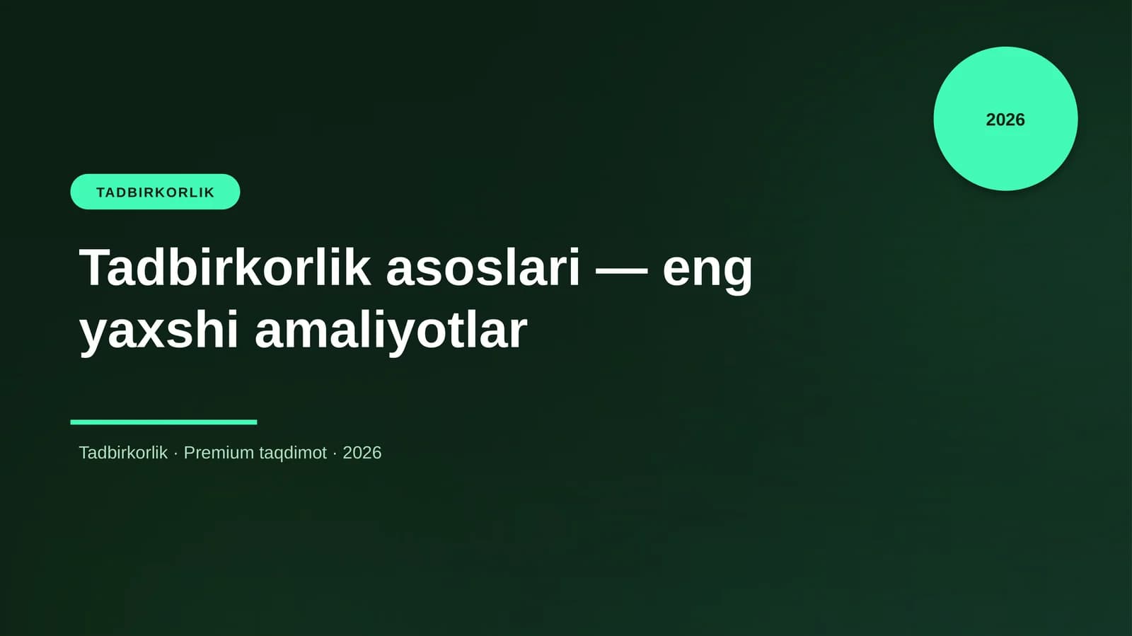 Tadbirkorlik asoslari — eng yaxshi amaliyotlar