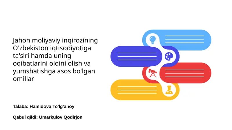 Jahon moliyaviy inqirozi O‘zbekiston iqtisodiyotiga ta'siri hamda uning oqibatlarini oldini olish va yumshatishga asos bo'lgan omillar