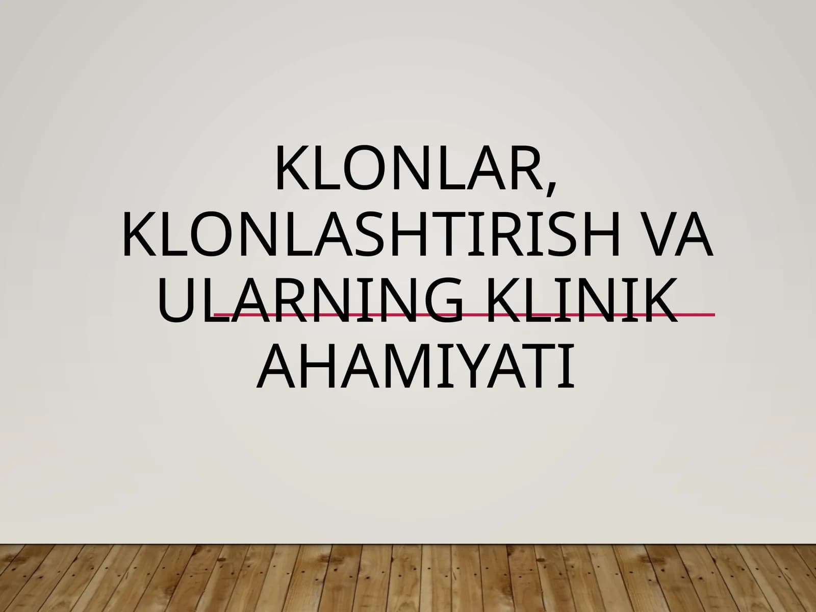 KLONLAR, KLONLASHTIRISH VA ULARNING KLINIK AHAMIYATI