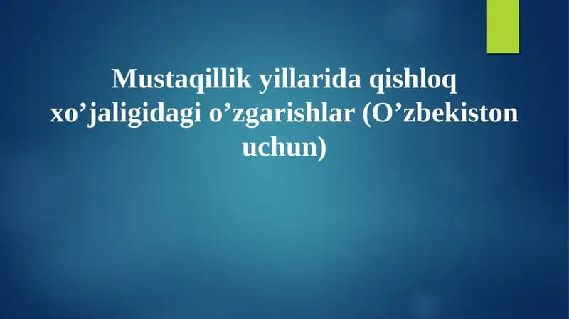 Mustaqillik yillarida qishloq xoʼjaligidagi oʼzgarishlar (Oʼzbekiston uchun)