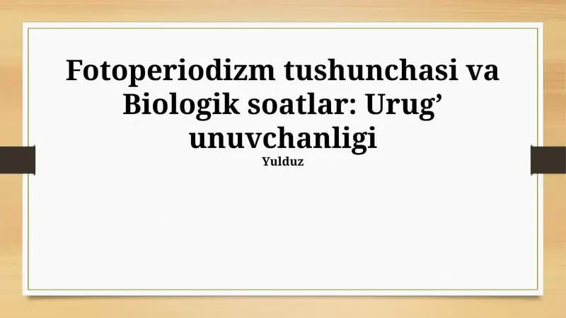 Fotoperiodizm tushunchasi va Biologik soatlar