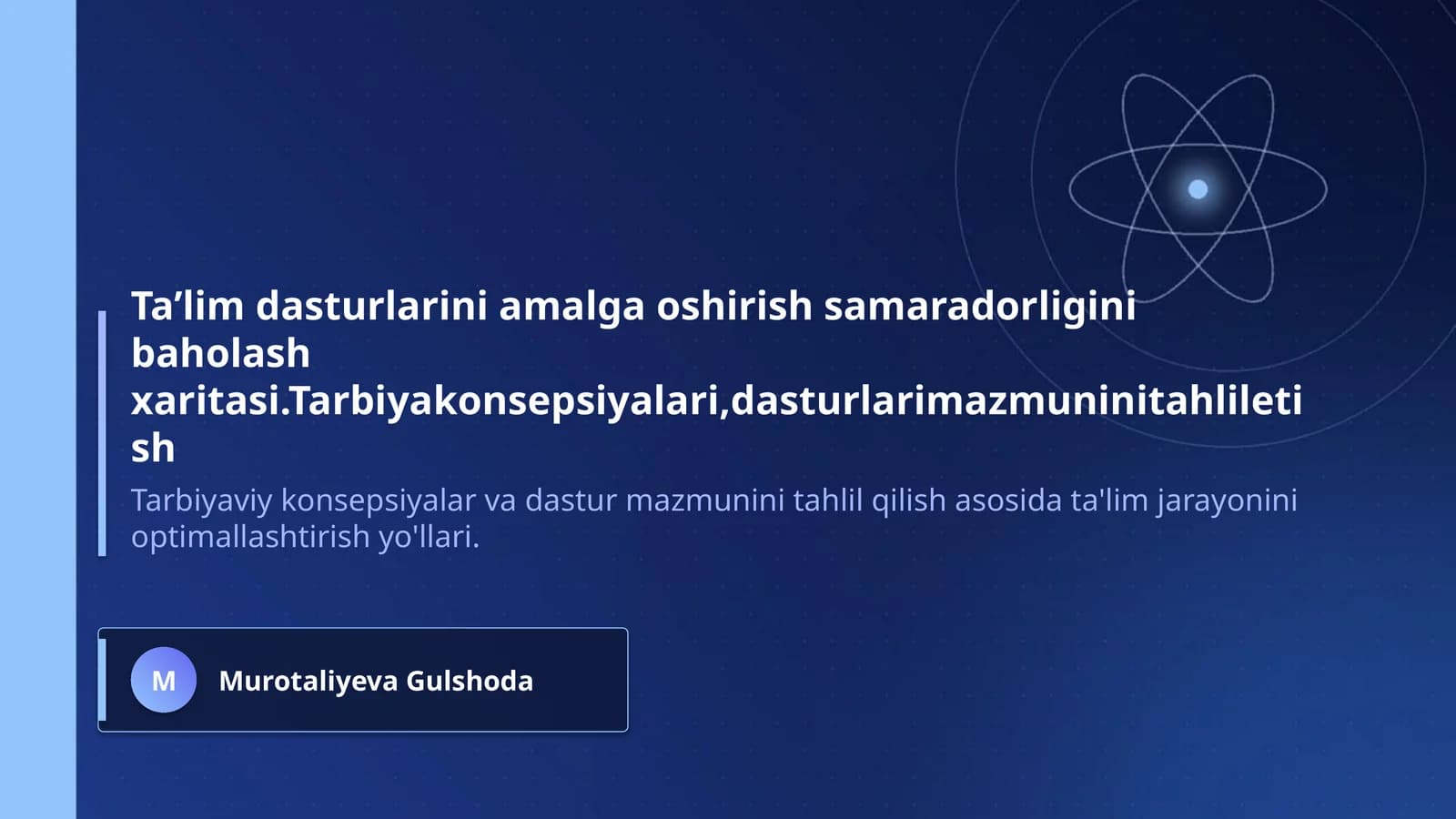 Ta’lim dasturlarini amalga oshirish samaradorligini baholash