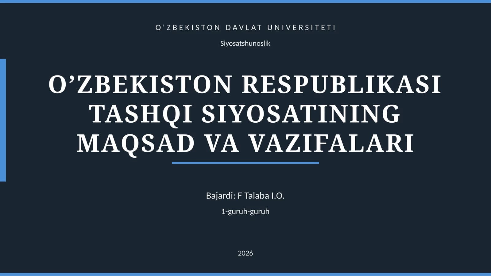 O’ZBEKISTON RESPUBLIKASI TASHQI SIYOSATINING MAQSAD VA VAZIFALARI