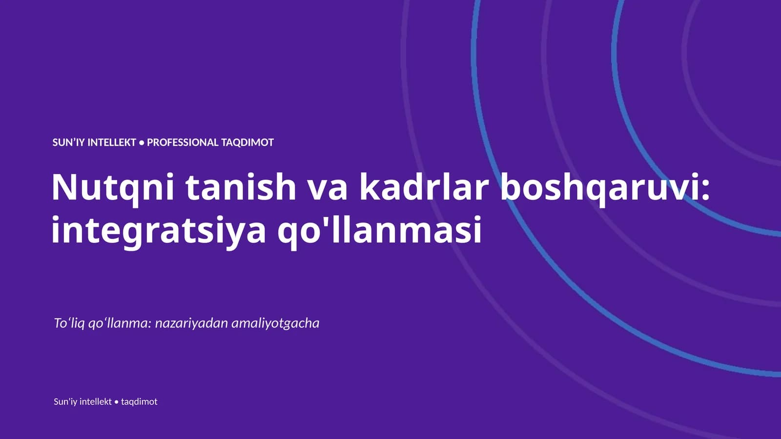 Nutqni tanish va kadrlar boshqaruvi: integratsiya qo'llanmasi