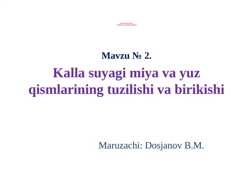 Kalla suyagi miya va yuz qismlarining tuzilishi va birikishi