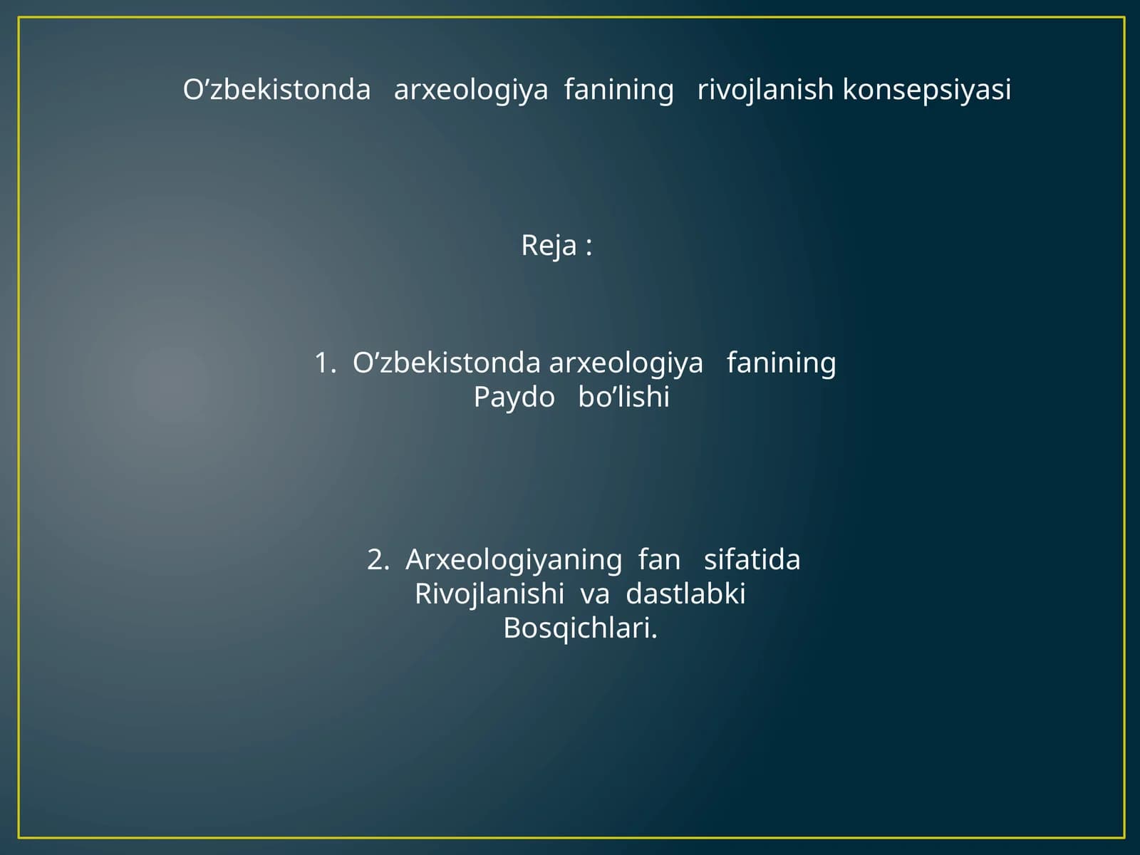 O’zbekistonda arxeologiya fanining rivojlanish konsepsiyasi