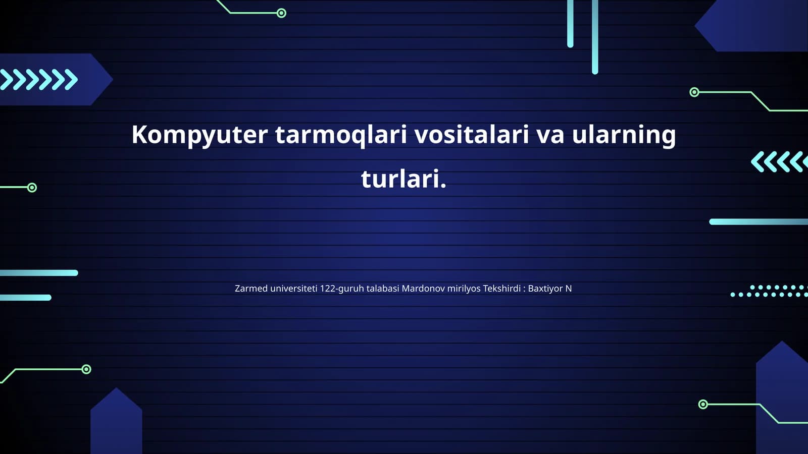 Kompyuter tarmoqlari vositalari va ularning turlari