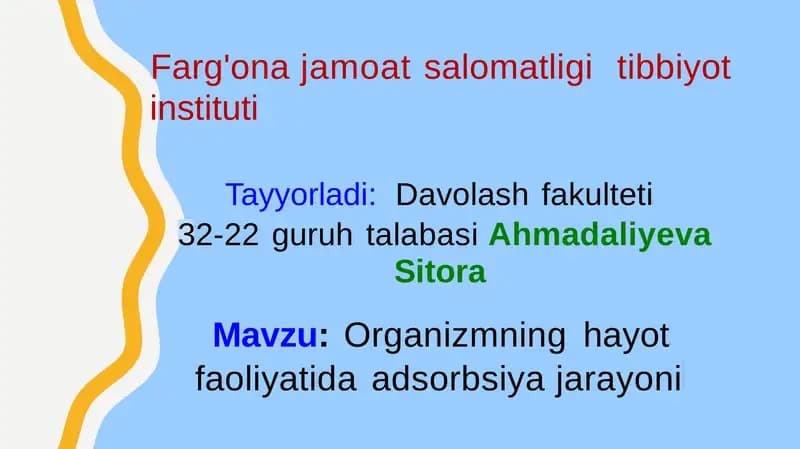 Organizmning hayot faoliyatida adsorbsiya jarayoni