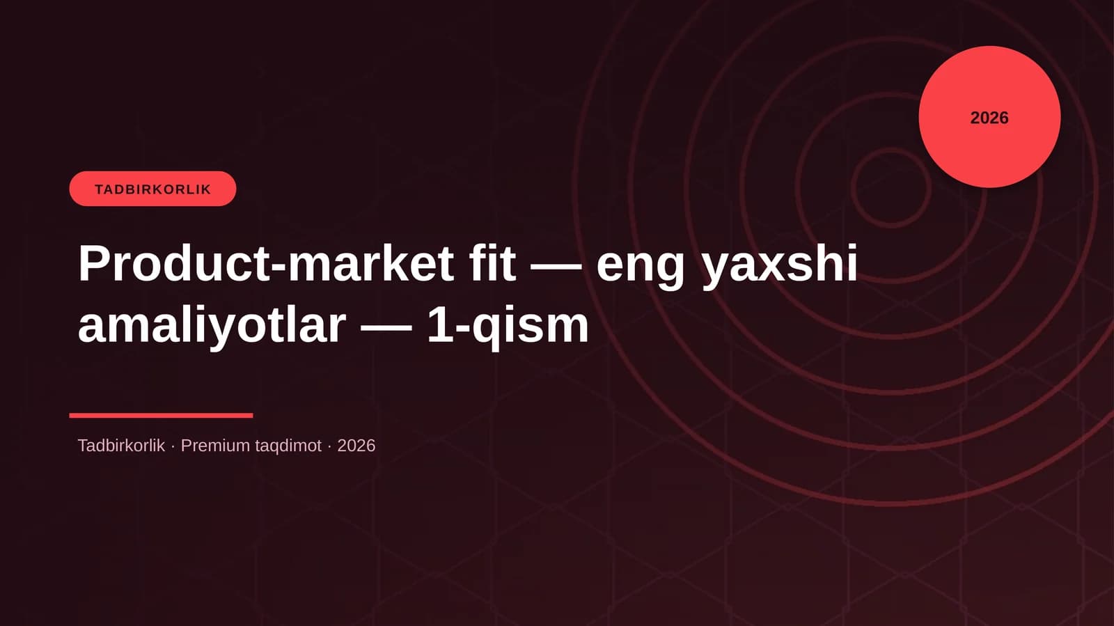 Product-market fit — eng yaxshi amaliyotlar — 1-qism