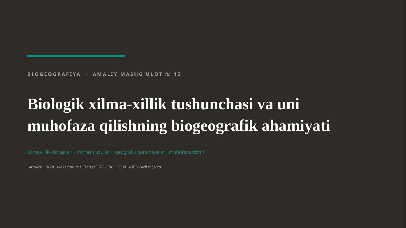 biologik xilma xillik tushunchasi va uni muhofaza qilish ahamiyati