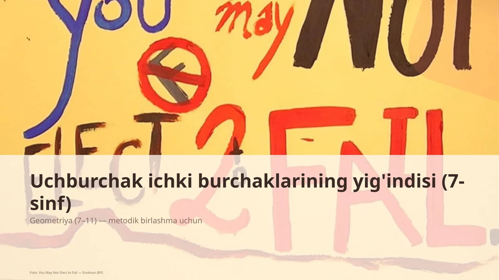 Uchburchak ichki burchaklarining yig'indisi (7-sinf)