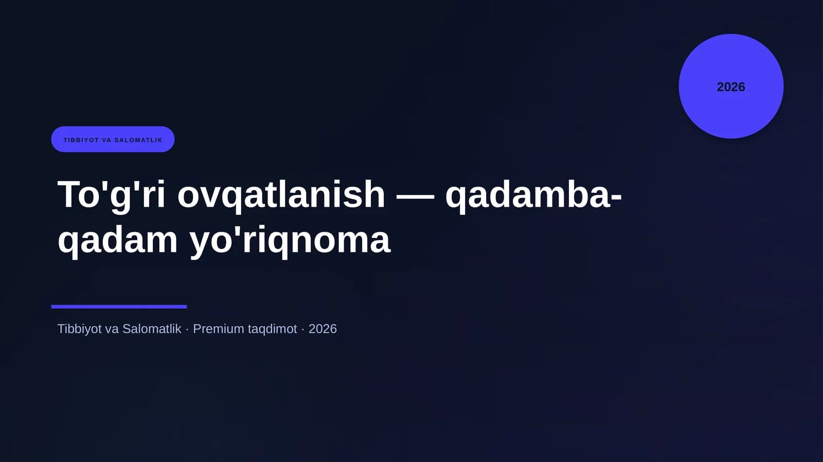 To'g'ri ovqatlanish — qadamba-qadam yo'riqnoma