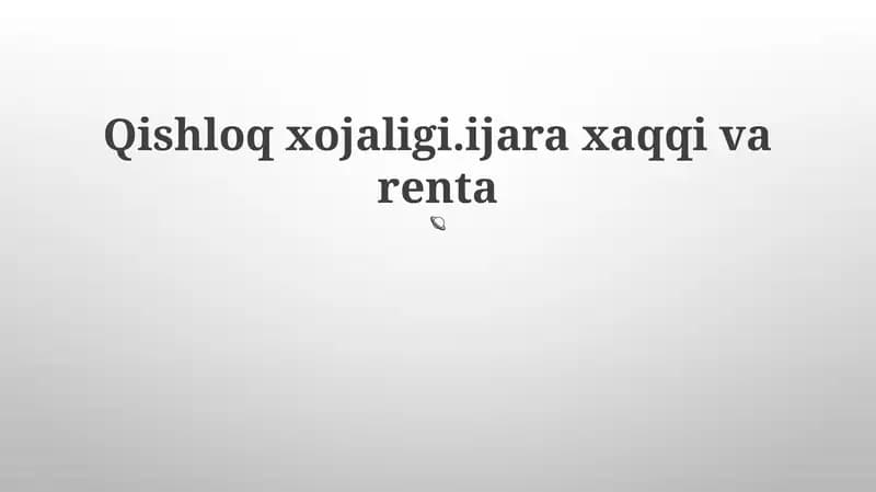 Qishloq xojaligi.ijara xaqqi va renta