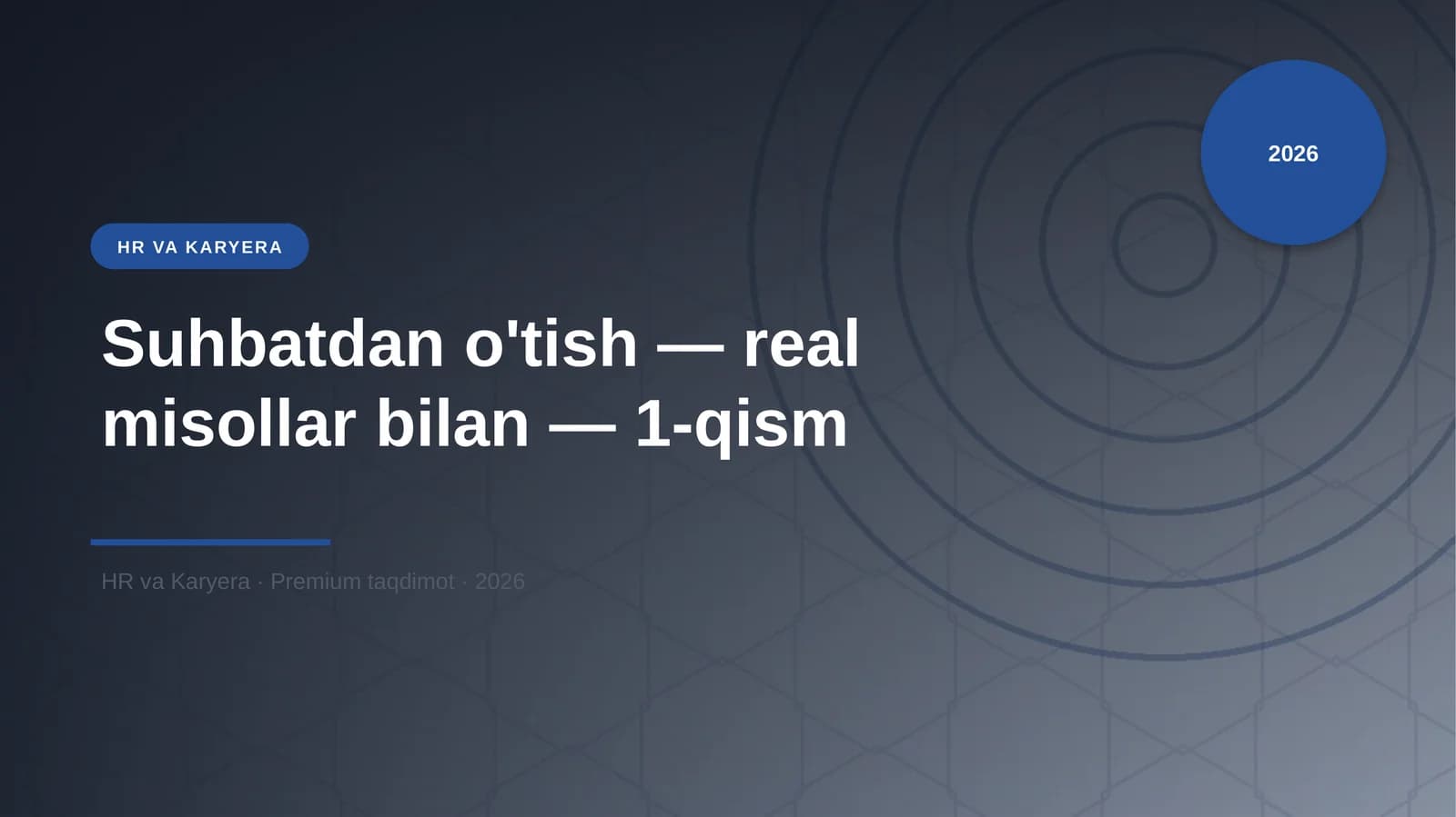 Suhbatdan o'tish — real misollar bilan — 1-qism