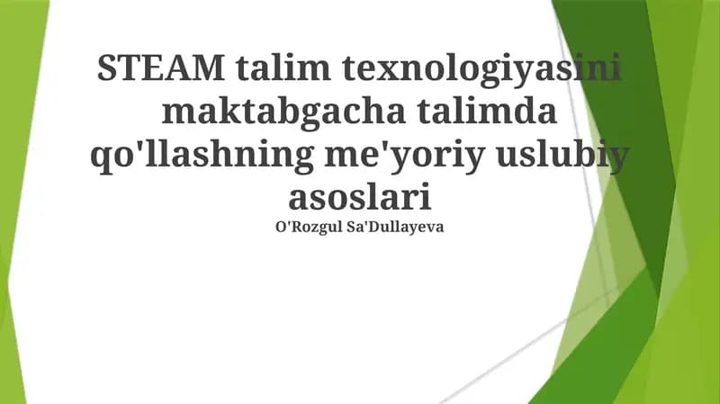 STEAM talim texnologiyasini maktabgacha talimda qo'llashning me'yoriy uslubiy asoslari