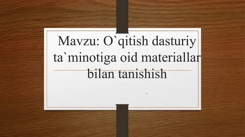 O`qitish dasturiy ta`minotiga oid materiallar bilan tanishishi
