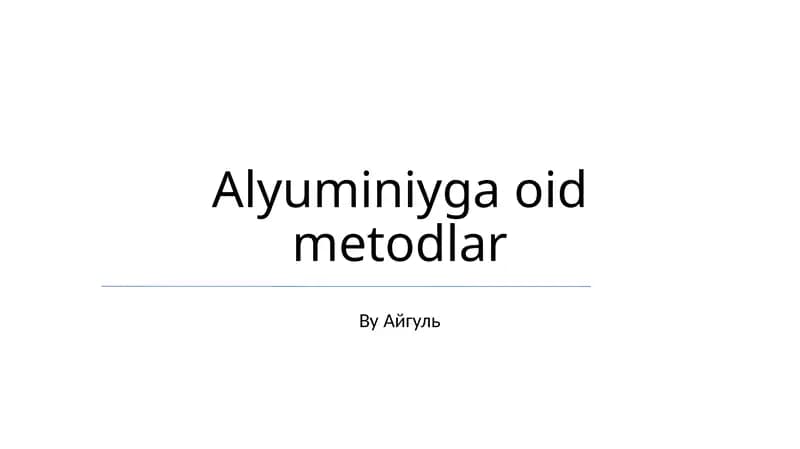 Alyuminiyga oid metodlar