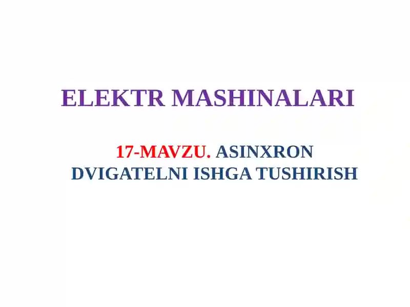 ASINXRОN DVIGATELNI ISHGA TUSHIRISH