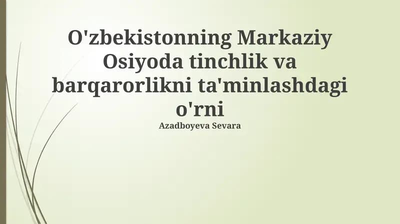 O'zbekistonning Markaziy Osiyoda tinchlik va barqarorlikni ta'minlashdagi o'rni